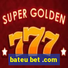 bateu bet .com